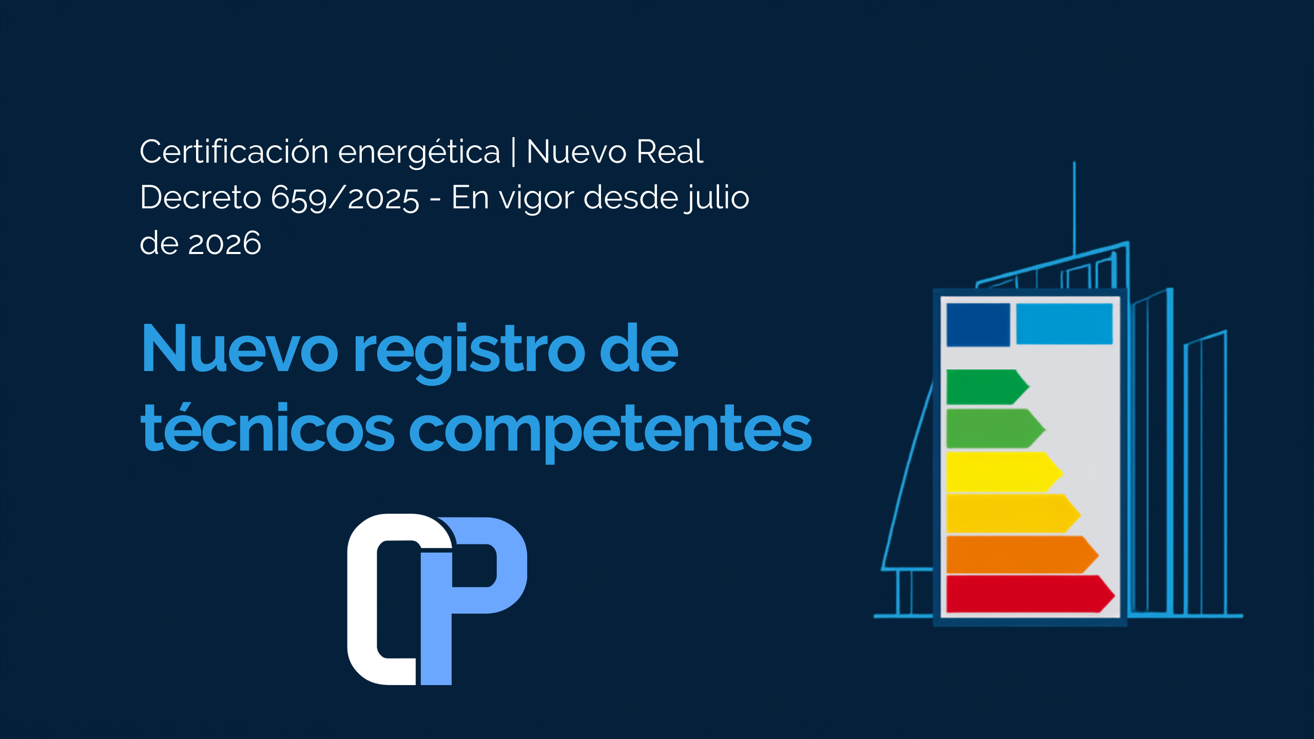 Cambia la certificación energética: nuevo registro de técnicos competentes desde julio de 2026
